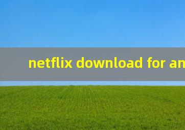 netflix download for android